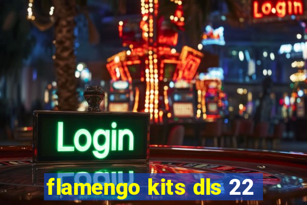 flamengo kits dls 22
